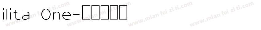 ilita One字体转换